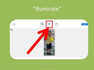 “Illuminate”
7/26/2015 By:Pearl Joy C. Anonuevo 69
 