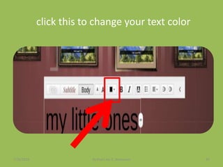 click this to change your text color
7/26/2015 By:Pearl Joy C. Anonuevo 85
 