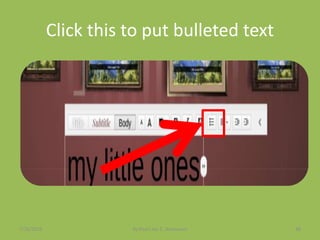 Click this to put bulleted text
7/26/2015 By:Pearl Joy C. Anonuevo 88
 