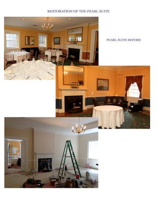 RESTORATION OF THE PEARL SUITE
PEARL SUITE BEFORE
 