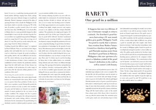 lourd. It serves as a marketing learning ground with
       broad product offerings ranging from classic settings
                                                                    so as to maintain stability in the ecosystem.
                                                                    The constant culturing of pearls in an area will even-              RARETY
       in gold to some more elaborate designs set in gold and       tually deplete its environment. To avoid this from hap-
       diamonds. Manuel Cojuangco announced his plans of            pening, Jewelmer decided to relocate and open new                   One pearl in a million
       opening Jewelmer stores outside the Philippines in the       sites, so as to venture into breeding oysters in hatche-
       near future, which is currently carrying out 70% of the      ries. It takes approximately six years to produce a harvest,
       sales. To produce a perfect strand, it has to be sorted      resulting from highly complex processes and requires
       out from more than 250 000 pearls. In its head office        everyone to be vigilant at all times. Jacques Branellec               It happens but once in a lifetime, if                      and undisturbed surroundings for another two to three
                                                                                                                                                                                                     years, before it can yield its precious creation. Not all
       in Makati, there is a room specifically designed to allow    explains: “The production of a single pearl requires 323              one is fortunate enough, to witness
                                                                                                                                                                                                     pearls are formed equal, however. The pearl’s nacre is
       natural light to come in for the selection of pearls. Five   operations, and if one of these goes wrong, the perfec-               a miracle. For Jewelmer’s pearl far-
                                                                                                                                                                                                     composed of aragonite crystals bound together by a pro-
       or six necklaces are regularly being matched. Philippine     tion of a pearl will be affected.” Jewelmer transformed
                                                                                                                                            mers, harvesting a 18+mm round,                          tein called conchiolin, and the particular arrangement
       pearl sizes range from 8-17 mm, with an average size of      itself from merely extracting of shells, to a sustainable
                                                                                                                                        golden, gem quality Philippine South                         of these crystals refracts light in different ways, giving
       about 11.5 mm. The pearl size mostly sold by the com-        development company through the production of its own
       pany, ranges from 9 to 10mm in diameter.                     oysters using biotechnology. It opened doors for labora-
                                                                                                                                           Sea pearl is exactly that: a miracu-                      a pearl its unearthly glow, that complex value factor

       “Grading of pearls has different stages”, as explained       tory production of microalgae for the growth of oyster                 lous creation from Mother Nature.                         known as its luster. Aside from that extraordinary color,
                                                                                                                                                                                                     the crystals in Philippine golden South Sea pearls are
       by Pierre Fallourd. “First, we sort them by their shapes,    larvae. This laboratory, protected from light, is where the          Created in a hatchery-bred gold-lip-
                                                                                                                                                                                                     serendipitously arranged to produce a luster unlike any
       quality, color and finally their size. It even takes a se-   baby shells start to develop their nacre as they cling to               ped Pinctada maxima oyster from
                                                                                                                                                                                                     other. The golden pearls produced by Jewelmer today
       cond or a third time to grade the pearls according to        nets. To achieve this, this entails feeding the larvae a spe-
                                                                                                                                            Jewelmer’s pearl farm in Palawan,                        are the result of some 10 years of experimentation in the
       their quality, which is the most difficult to be determi-    cific kind of plankton, every two hours, everyday for nine
                                                                                                                                          Philippines, this rare specimen of a                       breeding process, perfected by the company’s techni-
       ned. The orient reflection can go from pink to green.        days. Then, only 3% of these may be used for breeding.
       A color classification of about a dozen variations was       In Taytay, three to four million bivalves are constantly
                                                                                                                                        gem is a fabulous symbol of the pearl                        cians and marine biologists. “It’s a natural process that

       established to better monitor the production analysis.       being cultured, and each of these are followed through                  farmer’s dedication to his craft as                      can’t be hurried—you wait for five years to see the result
                                                                                                                                                                                                     of a decision that you pray wasn’t wrong!” said Jewelmer
       Apart from the shell itself, some of these factors can       each stage. The opening of the hatchery and production                        well as nature’s rich bounty.
                                                                                                                                                                                                     Assistant Managing Director Pierre Fallourd. South Sea
       also contribute to the production of a wider range of        sites reinforces Jewelmer environmental policies. “We
                                                                                                                                                                                                     pearls are the largest of pearl varieties and averages at
       pearl colors: like the minerals, salinity, plankton or the   were the first to mobilize against dynamite and cyanide             The entire process pearl production process takes 323
                                                                                                                                                                                                     12mm. “To have a large, almost perfect 18+mm pearl of
       condition of the water”.                                     fishing. We also are aware that we maintain the biodiver-           individual steps and four to five years to complete. Wit-
                                                                                                                                                             1-
                                                                                                                                                                                                     this quality is truly a miracle,” said Fallourd. “Imagine
       Protecting the pearls and the environment:                   sity throughout the entire region. We annually produce              hin this life cycle, the pearl farmer must be attentive to
                                                                                                                                                                                                     the conditions that came together in just the right way
       After the crafting procedure, the oysters, placed inside     more oysters than what we have taken out from the sea               every nuance, every current, tide, and change of tempe-
                                                                                                                                                                                                     to create such a pearl,” he said. “If I would have to say,
       baskets, are returned back in the waters, 10 feet under      in decades. In areas where our farms are, the fish popu-            rature to preserve the health of the delicate gold-lipped
                                                                                                                                                                                                     the odds would be about 1 in a million!”
       so as to protect them from predators. It takes two to        lation rose by 5 to 6 times”.                                       Pinctada maxima oyster as it grows a pearl in its prover-

       three years to produce a pearl. During this period, the                                   Carine LOEILLET. Managing Editor
                                                                                                                                        bial womb. A cultured pearl is made up of several coa-
                                                                                                     Orion Magazine (Paris – France).   tings of nacre that form around a nucleus, which was
       oysters are turned every day to achieve the roundness
       of a gem, and the baskets are cleaned every month. A                                                                             originally inserted into the pearl by a master technician.

       miracle of nature, produced in the sea waters in any                                                                             Along with the round nucleus, a piece of the mantle
                                                                                                              Jacques Branellec,
       weather condition. The company also has to protect                                                     founder of Jewelmer       from a donor oyster of the chosen color is inserted, to
                                                                                                              International,
       itself from pirates, and against the widespread practice                                                                         come up with the desired shade. The nucleated oyster
                                                                                                              sorting a recent crop.

       of dynamite and cyanide fishing, which is extremely                                                                              is then given much care and attention, kept in clean
                                                                                                              Inside the labora-
       destructive for the environment. For pearl farming, it is                                              tory, where Jewelmer
                                                                                                              breeds the golden lip
       absolutely crucial to cultivate pearls in pristine waters                                              oyster spats.
p.26                                                                                                                                                                                                                                                              p.27
 