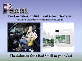 Pearl waterless product –pearl odour destroyer