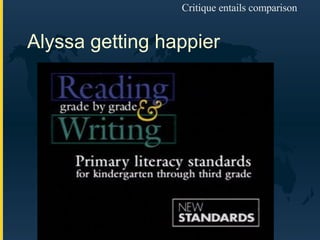 Alyssa getting happier Critique entails comparison 