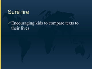 Sure fire Encouraging kids to compare texts to their lives 