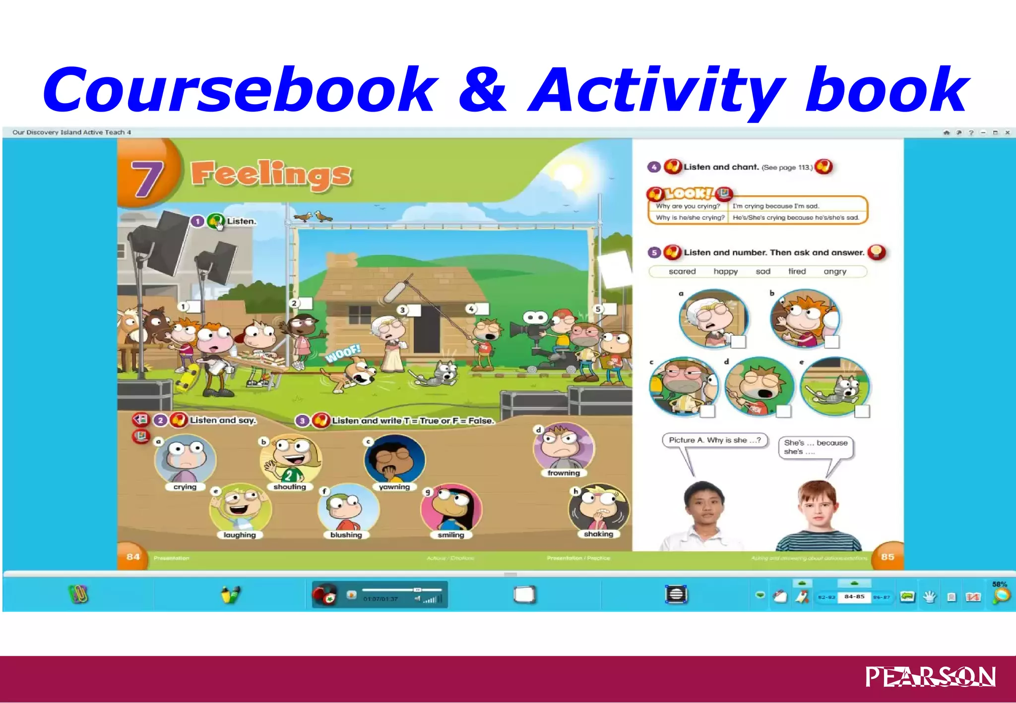 Coursebook & Activity book
 