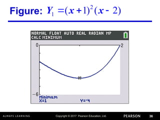 Copyright © 2017 Pearson Education, Ltd. 36
Figure:
2
1 ( 1) ( 2)
Y x x
  
 