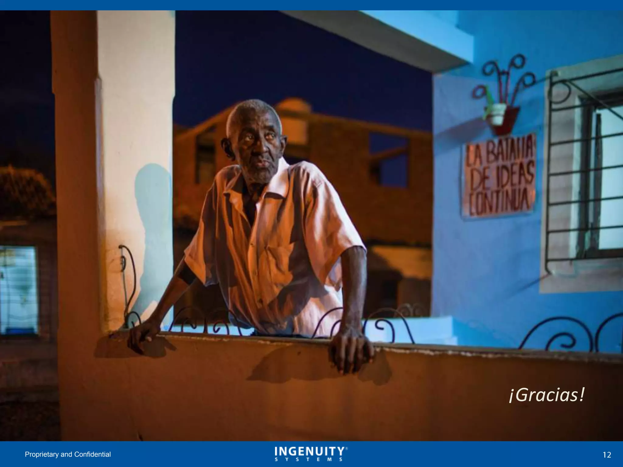 Proprietary and Confidential
¡Gracias!
 