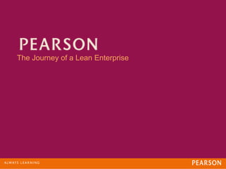 The Journey of a Lean Enterprise
 