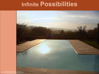 Infinite Possibilities
"<a href="https://en.wikipedia.org/wiki/File:Heated-infinity-natural-
pool.jpg#/media/File:Heated-infinity-natural-pool.jpg">Heated-infinity-natural-pool</a>".
Licensed under <a href="http://creativecommons.org/licenses/by-sa/3.0/" title="Creative
Commons Attribution-ShareAlike 3.0">CC BY-SA 3.0</a> via <a
 