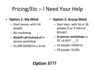 Next Steps?

     You Tell Me!

aaron@pebblestorm.com
 