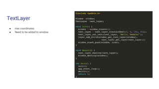 TextLayer
● Has coordinates
● Need to be added to window
 