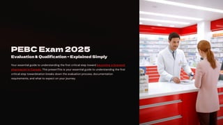 Pebc Form.pdf PEBC-Exam-2025-2026 Exam Process and Documentation by Elite Expertise | PDF