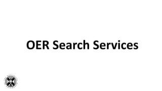 OER Search Services
 