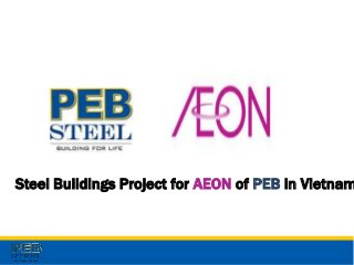 Steel Buildings Project for AEON of PEB in Vietnam
 
