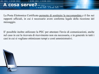 Pec Raccomandata La Posta Elettronica Certificata (PEC) | PPTX