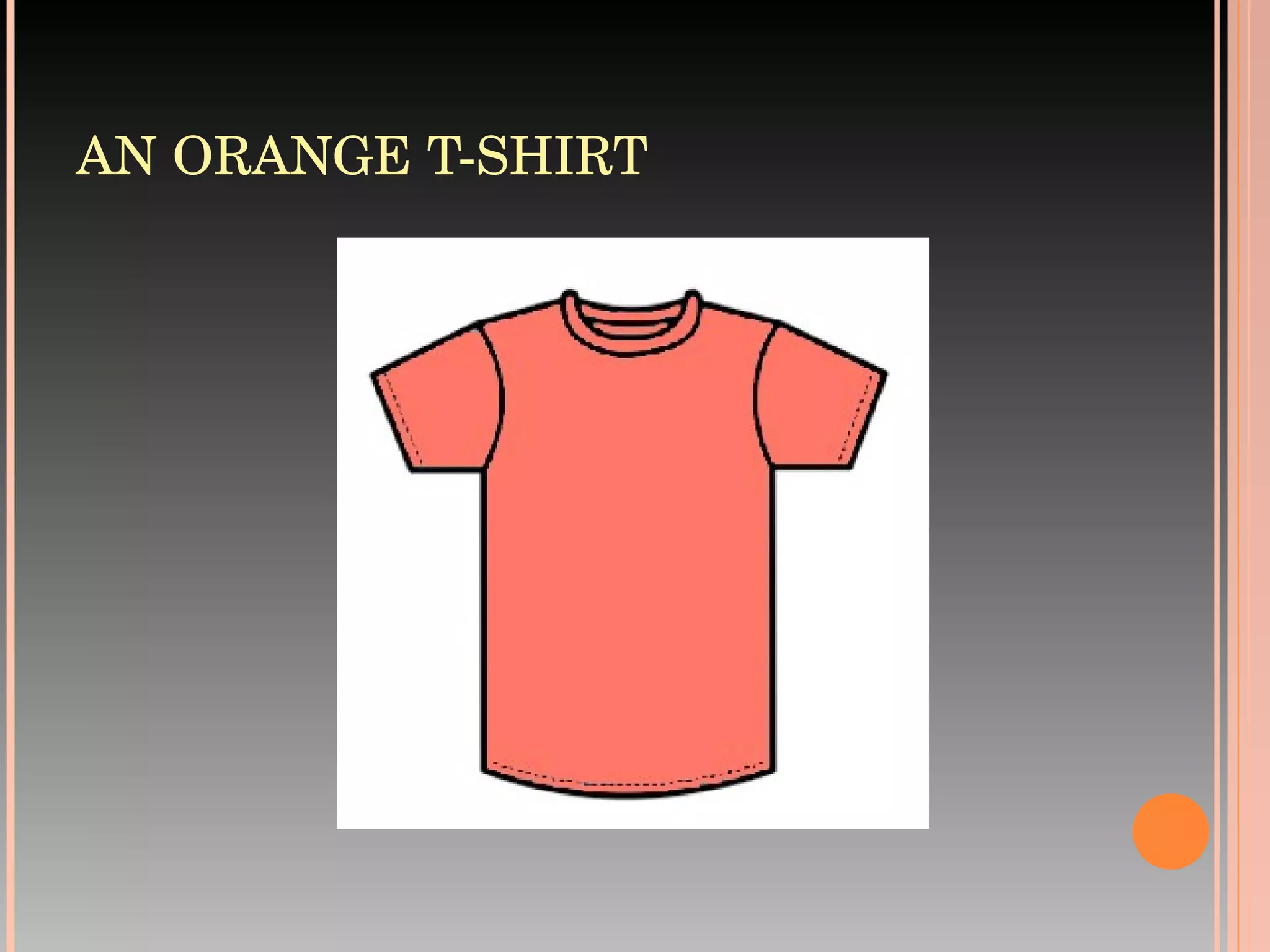 AN ORANGE T-SHIRT 