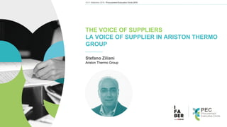 Nutriamo il procurement:
energia per il business
//
THE VOICE OF SUPPLIERS
LA VOICE OF SUPPLIER IN ARISTON THERMO
GROUP
Ariston Thermo Group
 