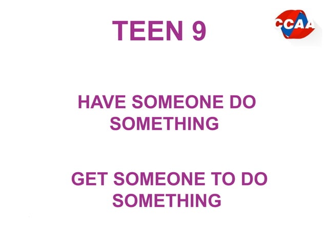 Pec9 lesson04 causative form have some do something and get someone to