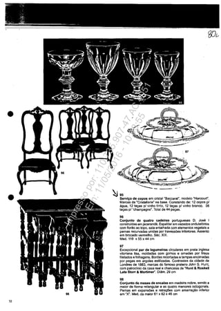 •
•
32
95
Servlgo de copos em cristal "Saccarat", modelo "Harcourt".
Marcas da ·Cristallerie" na base. Constando de: 12 copos pl
agua, 12 tagas pl vinho tinto, 12 tagas pl vinho branoo, 08
tagas pl "champagne". Total de 44 pagas.
96
Conjunto de quatro cadeiras portugueses D. Jos" I
construldas em jacaranda. Espaldar em vazados ondulat6rios
corn flomo ao topo, saia entalhada corn elementos vegetais e
pemas recurvadas unidas por travessoes inferiores. Assento
em brocado vennelho. Sec. XIX.
Med. 119 x 55 x 44 cm
97
Excepcional par de legumeiras circulares em prata inglesa
vitoriana lisa, moldadas corn gomos e omadas por lrisos
filetados e lolhagens. Sordas recortadas e tampas encimadas
por pegas em argolas estilizadas. Contrastes da cidade de
Londres de 1863, marcas do lamoso prateiro John S. Hunt,
corn patrocinio da casa real e chancelas de "Huni & Roskell
Late Storr & Mortimer". Dlâm. 29 cm
98
Conjunto de mesas de encalxe em madeira nobre. sendo a
maior de fonna retangular e as quatro menores octogonais.
Pernas am expansoes e retra95es com amarrac;ao inferior
am ·X". Med. da maior 61 x 62 x 46 cm
Impressopor:110.735.907-47AC4051
Em:11/05/2016-10:43:55
 