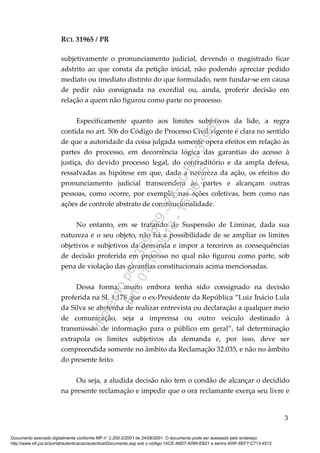 RCL 31965 / PR
subjetivamente o pronunciamento judicial, devendo o magistrado ficar
adstrito ao que consta da petição inic...
