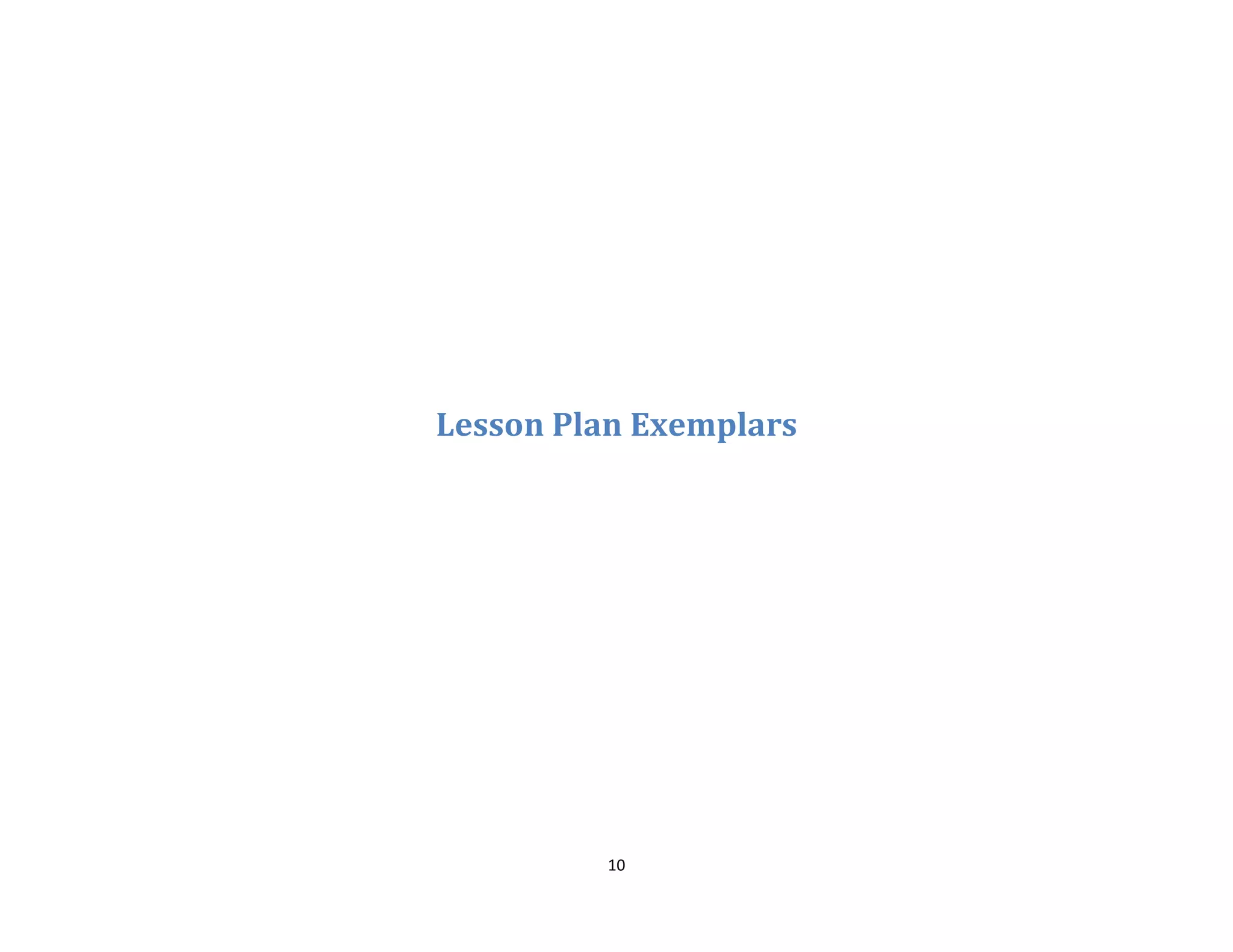 10
Lesson Plan Exemplars
 