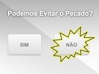 SIM   NÃO
 