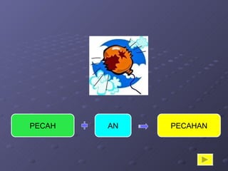 PECAH AN PECAHAN 