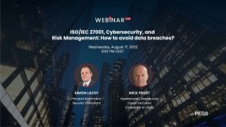ISO/IEC 27001,
Cyber Security
and Risk
Management:
How to avoid data
breaches?
 
