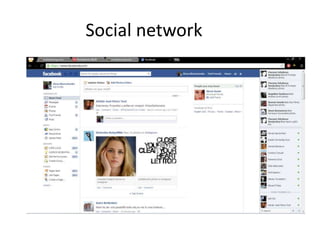 Social network
 