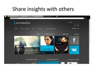 Share insights with others
 