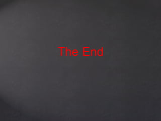 The End
 