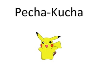 Pecha-Kucha 