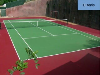 El tenis
 