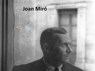 Joan Miró
 