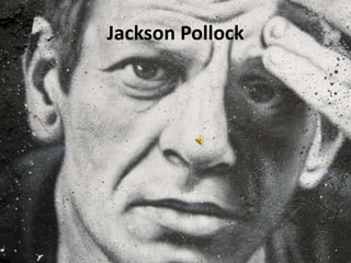 Jackson Pollock
 