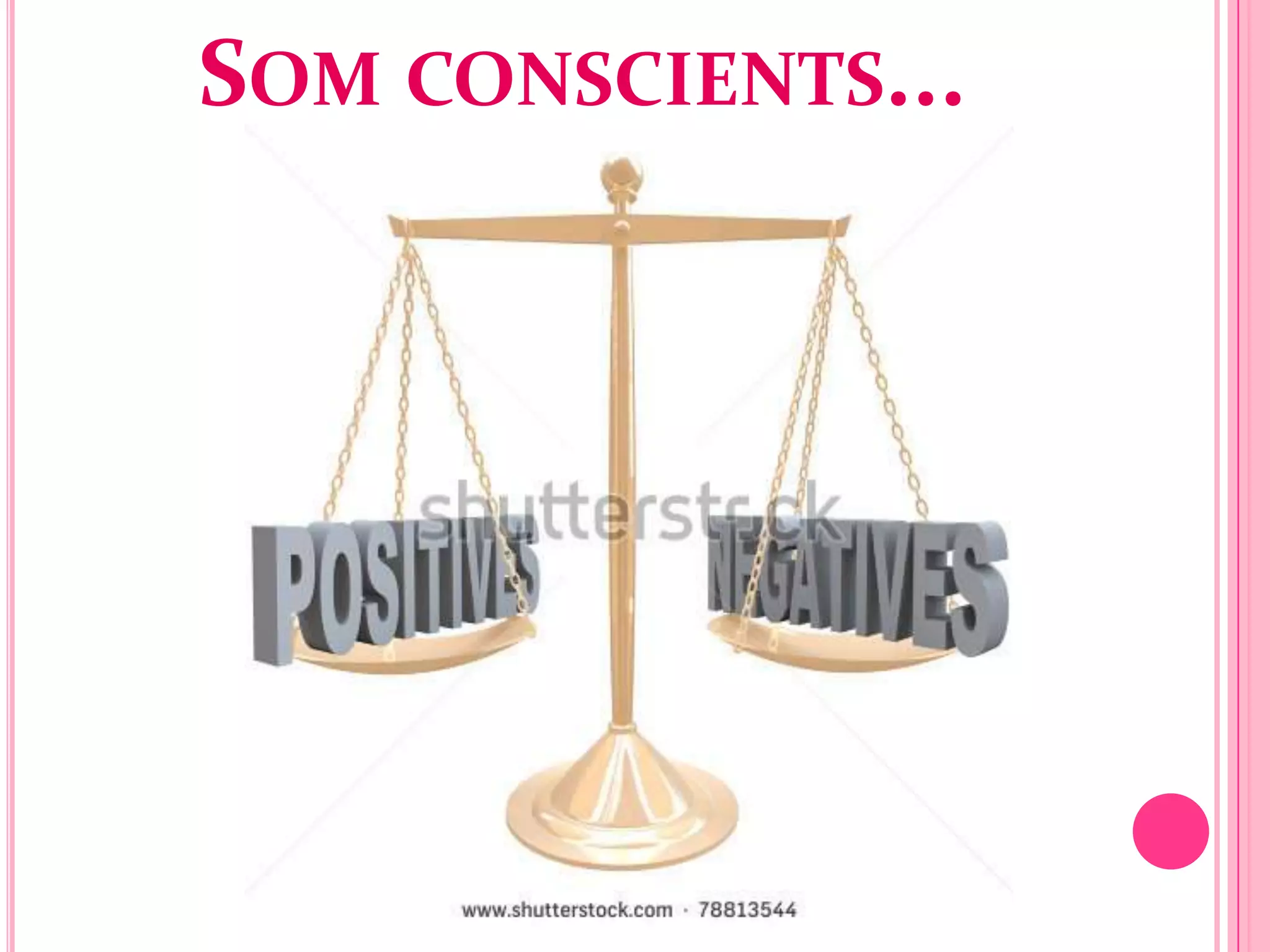 SOM CONSCIENTS...
 
