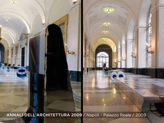 ANNALI DELL’ARCHITETTURA 2009 / Napoli - Palazzo Reale / 2009
 