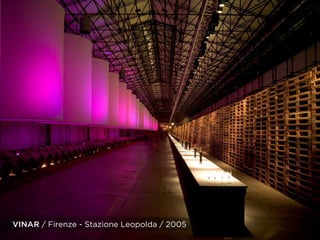VINAR / Firenze - Stazione Leopolda / 2005
 