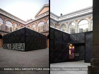 ANNALI DELL’ARCHITETTURA 2006 / Napoli - Palazzo Reale / 2006
 