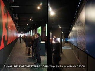 ANNALI DELL’ARCHITETTURA 2006 / Napoli - Palazzo Reale / 2006
 