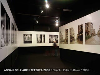 ANNALI DELL’ARCHITETTURA 2006 / Napoli - Palazzo Reale / 2006
 