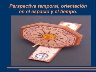 La Experimentación con el Rol, énfasis en la acción. 