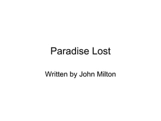 Paradise Lost Written by John Milton 