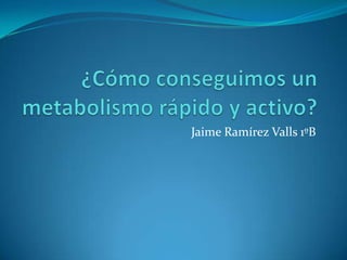 Jaime Ramírez Valls 1ºB
 