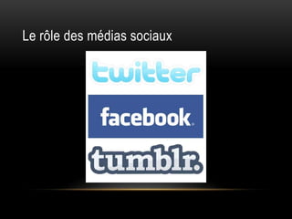 Le rôle des médias sociaux
 