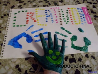 PRODUCTO FINAL
Flickr CC
 