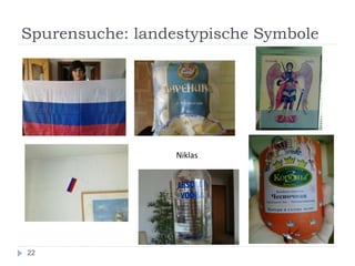 Spurensuche: landestypische Symbole
22
Niklas
 