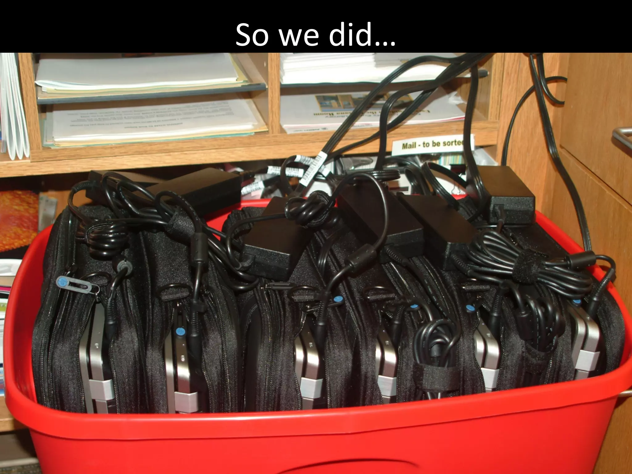 So	
  we	
  did…	
  
 