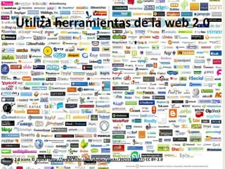 Utiliza herramientas de la web 2.0




Web 2.0 icons © Zipckr (http://www.flickr.com/photos/zipckr/3925513417/) CC BY-2.0
 