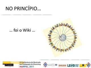 NO PRINCÍPIO…


 … foi o Wiki …
 